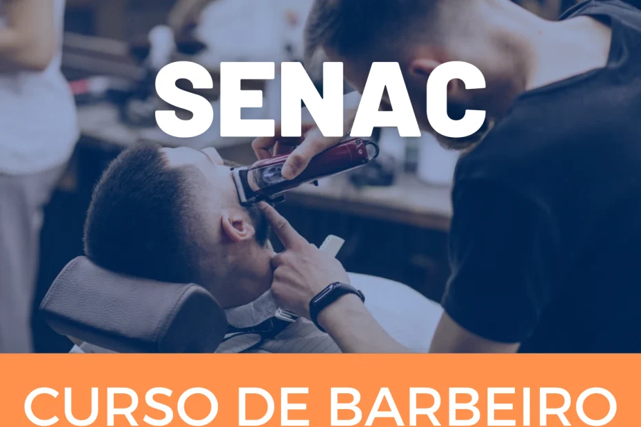 Curso de Barbeiro SENAC 2024